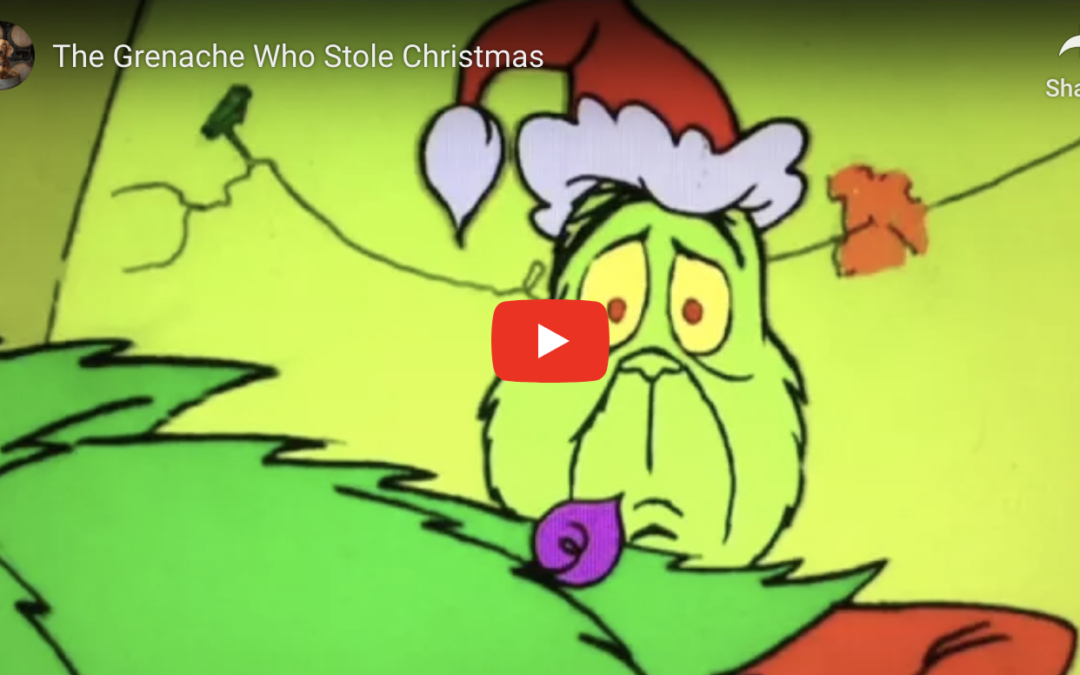 How The Grenache Who Stole Christmas