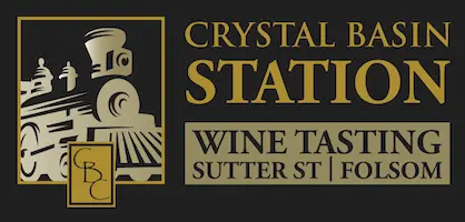 Crystal Basin Station | Wine Tasting in Folsom | Folsom Winery