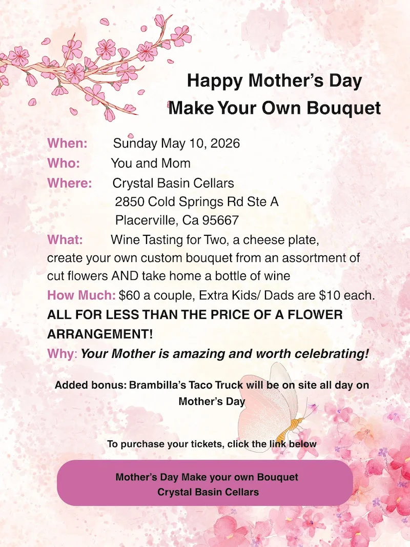 Mother's Day Make Your Own Bouquet | Crystal Basin Cellars in Placerville